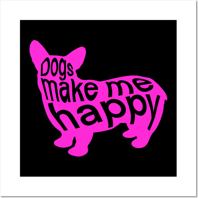 Dogs make me happy Wall Art by IhateDumplings